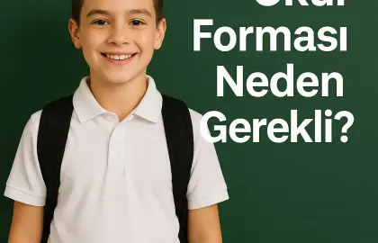 Okul forması neden gerekli?